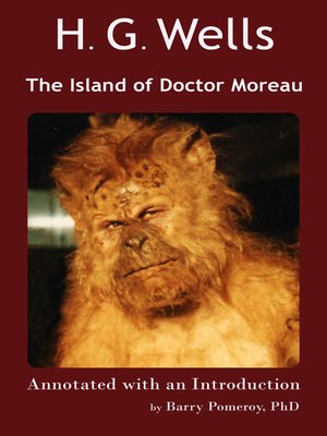 cover image of H. G. Wells' the Island of Doctor Moreau Annotated with an Introduction by Barry Pomeroy, PhD